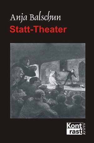 Buchcover Statt-Theater | Anja Balschun | EAN 9783941200371 | ISBN 3-941200-37-2 | ISBN 978-3-941200-37-1