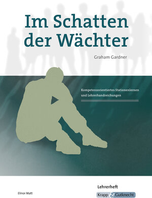 Buchcover Im Schatten der Wächter – Graham Gardner – Lehrerheft | Elinor Matt | EAN 9783941206229 | ISBN 3-941206-22-2 | ISBN 978-3-941206-22-9