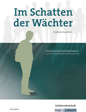 Buchcover Im Schatten der Wächter – Graham Gardner – Schülerarbeitsheft | Elinor Matt | EAN 9783941206236 | ISBN 3-941206-23-0 | ISBN 978-3-941206-23-6