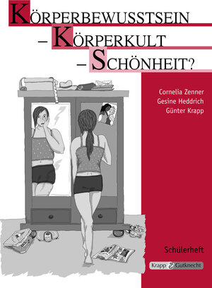 Buchcover Körperbewusstsein – Körperkult – Schönheit? – Schülerheft | Cornelia Zenner | EAN 9783941206298 | ISBN 3-941206-29-X | ISBN 978-3-941206-29-8