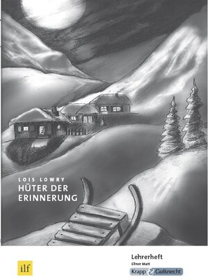 Buchcover Hüter der Erinnerung – Lois Lowry – Lehrerheft | Matt Eliot | EAN 9783941206809 | ISBN 3-941206-80-X | ISBN 978-3-941206-80-9