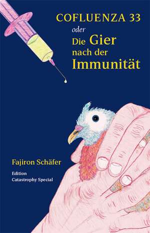 Buchcover COFLUENZA 33 oder Die Gier nach Immunität | Fajiron Schäfer | EAN 9783941209718 | ISBN 3-941209-71-X | ISBN 978-3-941209-71-8