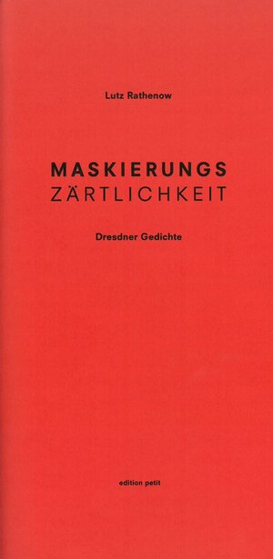 Buchcover Maskierungszärtlichkeit | Lutz Rathenow | EAN 9783941209725 | ISBN 3-941209-72-8 | ISBN 978-3-941209-72-5
