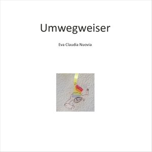 Buchcover Umwegweiser | Eva Claudia Nuovia | EAN 9783941210561 | ISBN 3-941210-56-4 | ISBN 978-3-941210-56-1
