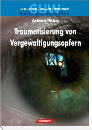 Buchcover Traumatisierung von Vergewaltigungsopfern | Ariane Pöhn | EAN 9783941216419 | ISBN 3-941216-41-4 | ISBN 978-3-941216-41-9