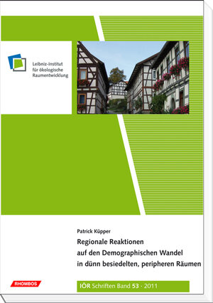 Buchcover Regionale Reaktionen auf den Demographischen Wandel in dünn besiedelten, peripheren Räumen | Patrick Küpper | EAN 9783941216631 | ISBN 3-941216-63-5 | ISBN 978-3-941216-63-1
