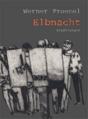Buchcover Elbnacht | Werner Froemel | EAN 9783941219007 | ISBN 3-941219-00-6 | ISBN 978-3-941219-00-7