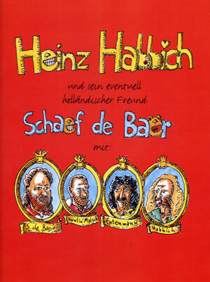 Buchcover Heinz Habbich und sein eventuell holländischer Freund Schaef de Baer | Rolf P Maier | EAN 9783941221017 | ISBN 3-941221-01-9 | ISBN 978-3-941221-01-7