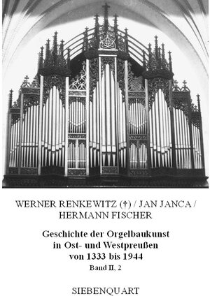 Buchcover Geschichte der Orgelbaukunst in Ost- und Westpreußen von 1333 bis 1944 | Hermann Fischer | EAN 9783941224049 | ISBN 3-941224-04-2 | ISBN 978-3-941224-04-9