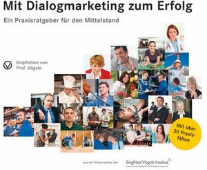 Buchcover Mit Dialogmarketing zum Erfolg - Ein Praxisratgeber für den Mittelstand  | EAN 9783941231047 | ISBN 3-941231-04-9 | ISBN 978-3-941231-04-7
