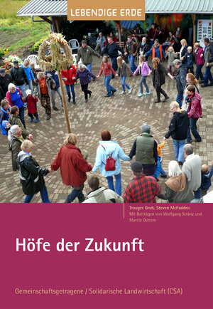 Buchcover Höfe der Zukunft | Trauger Groh | EAN 9783941232112 | ISBN 3-941232-11-8 | ISBN 978-3-941232-11-2