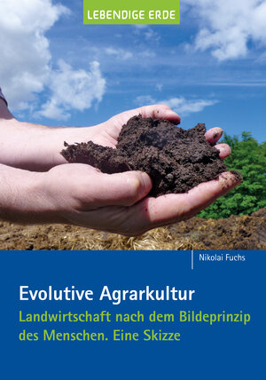 Buchcover Evolutive Agrarkultur | Nikolai Fuchs | EAN 9783941232129 | ISBN 3-941232-12-6 | ISBN 978-3-941232-12-9