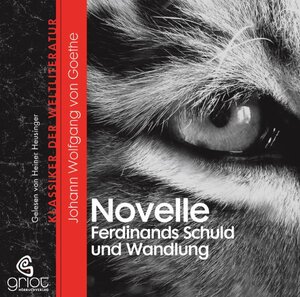 Buchcover Johann Wolfgang von Goethe - Die Novelle Ferdinands Schuld und Wandlung | Johann W von Goethe | EAN 9783941234109 | ISBN 3-941234-10-2 | ISBN 978-3-941234-10-9