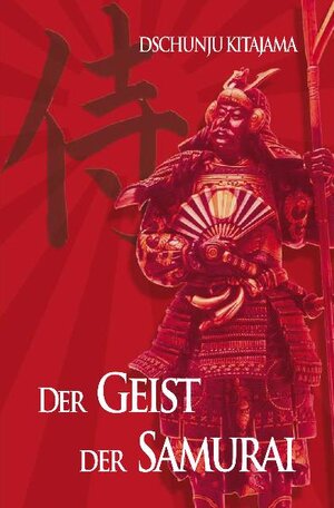 Buchcover Der Geist der Samurai | Dschunju Kitajama | EAN 9783941247291 | ISBN 3-941247-29-8 | ISBN 978-3-941247-29-1