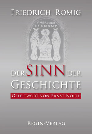 Buchcover Der Sinn der Geschichte | Friedrich Romig | EAN 9783941247321 | ISBN 3-941247-32-8 | ISBN 978-3-941247-32-1