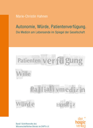 Buchcover Autonomie, Würde, Patientenverfügung | Marie Ch Hahnen | EAN 9783941251328 | ISBN 3-941251-32-5 | ISBN 978-3-941251-32-8