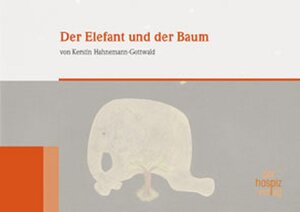 Buchcover Der Elefant und der Baum | Kerstin Hahnemann-Gottwald | EAN 9783941251496 | ISBN 3-941251-49-X | ISBN 978-3-941251-49-6