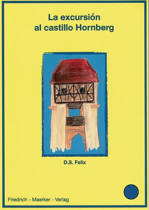 Buchcover David - Der Ausflug auf die Burg Hornberg | Dorothea S. Felix | EAN 9783941257054 | ISBN 3-941257-05-6 | ISBN 978-3-941257-05-4