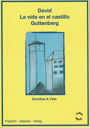 Buchcover David - Das Leben auf der Burg Guttenberg | Dorothea S. Felix | EAN 9783941257146 | ISBN 3-941257-14-5 | ISBN 978-3-941257-14-6