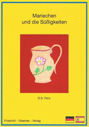 Buchcover Mariechen und die die Süßigkeiten | Dorothea S. Felix | EAN 9783941257351 | ISBN 3-941257-35-8 | ISBN 978-3-941257-35-1