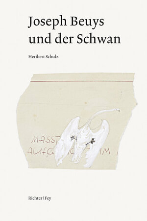 Buchcover Joseph Beuys und der Schwan | Heribert Schulz | EAN 9783941263390 | ISBN 3-941263-39-0 | ISBN 978-3-941263-39-0
