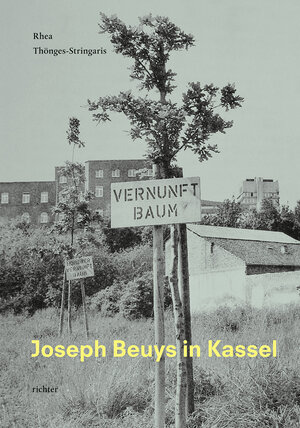 Buchcover Joseph Beuys in Kassel | Rhea Thönges-Stringaris | EAN 9783941263734 | ISBN 3-941263-73-0 | ISBN 978-3-941263-73-4