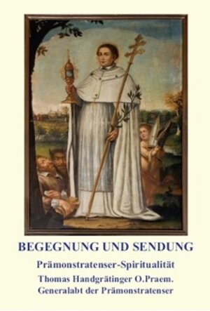 Buchcover Begegnung und Sendung | Thomas Handgrätinger OPraem | EAN 9783941265097 | ISBN 3-941265-09-1 | ISBN 978-3-941265-09-7