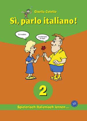 Buchcover Sì, parlo italiano! 2 | Gisella Coletto | EAN 9783941266056 | ISBN 3-941266-05-5 | ISBN 978-3-941266-05-6