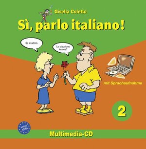 Buchcover Sì, parlo italiano! 2 | Gisella Coletto | EAN 9783941266070 | ISBN 3-941266-07-1 | ISBN 978-3-941266-07-0