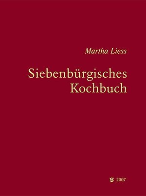 Buchcover Siebenbürgisches Kochbuch | Martha Liess | EAN 9783941271074 | ISBN 3-941271-07-5 | ISBN 978-3-941271-07-4