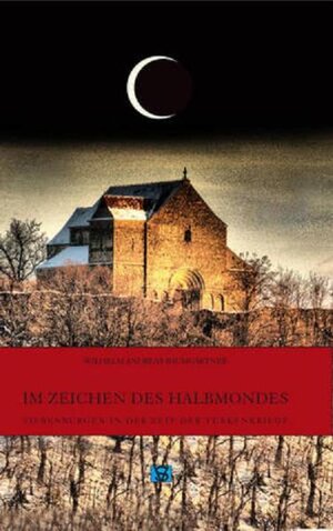 Buchcover Im Zeichen des Halbmondes | Wilhelm Andreas Baumgärtner | EAN 9783941271166 | ISBN 3-941271-16-4 | ISBN 978-3-941271-16-6