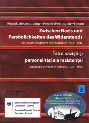 Buchcover Zwischen Nazis und Persönlichkeiten des Widerstands - Între nazisti si personalitati ale rezistentei  | EAN 9783941271340 | ISBN 3-941271-34-2 | ISBN 978-3-941271-34-0