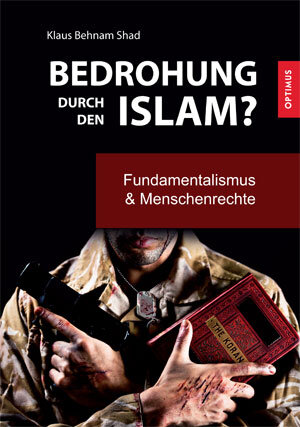 Buchcover Bedrohung durch den Islam? | Klaus Behnam Shad | EAN 9783941274877 | ISBN 3-941274-87-2 | ISBN 978-3-941274-87-7