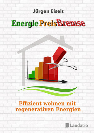 Buchcover Energiepreisbremse | Jürgen Eiselt | EAN 9783941275904 | ISBN 3-941275-90-9 | ISBN 978-3-941275-90-4