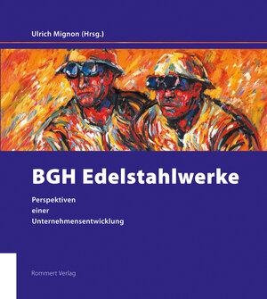 Buchcover BGH Edelstahlwerke | Frank-Michael Rommert | EAN 9783941276055 | ISBN 3-941276-05-0 | ISBN 978-3-941276-05-5