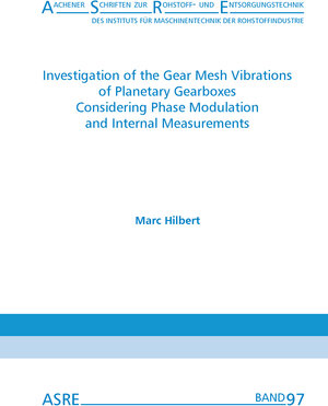 Buchcover Investigation of the Gear Mesh Vibrations of Planetary Gearboxes Considering Phase Modulation and Internal Measurements | Marc Hilbert | EAN 9783941277373 | ISBN 3-941277-37-5 | ISBN 978-3-941277-37-3