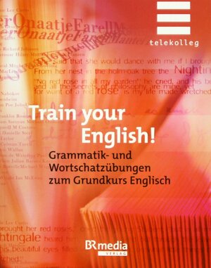 Buchcover Train your English! Grammatik- und Wortschatzübungen zum Grundkurs Englisch | Bernard Brown | EAN 9783941282469 | ISBN 3-941282-46-8 | ISBN 978-3-941282-46-9