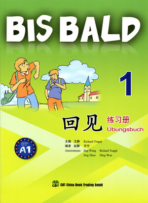 Buchcover Bis Bald 1, Übungsbuch | Jing Wang | EAN 9783941284128 | ISBN 3-941284-12-6 | ISBN 978-3-941284-12-8