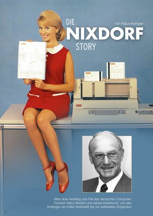 Buchcover Die Nixdorf Story | Dr. Klaus Kemper | EAN 9783941287785 | ISBN 3-941287-78-8 | ISBN 978-3-941287-78-5