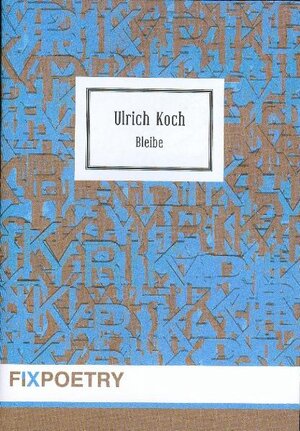 Buchcover Bleibe | Ulrich Koch | EAN 9783941296084 | ISBN 3-941296-08-6 | ISBN 978-3-941296-08-4