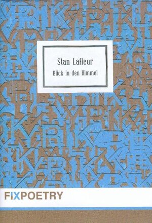 Buchcover Blick in den Himmel | Stan Lafleur | EAN 9783941296107 | ISBN 3-941296-10-8 | ISBN 978-3-941296-10-7