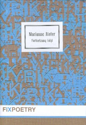Buchcover Fortsetzung folgt | Marianne Rieter | EAN 9783941296206 | ISBN 3-941296-20-5 | ISBN 978-3-941296-20-6
