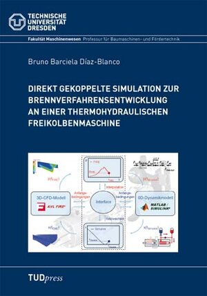 Buchcover Direkt gekoppelte Simulation zur Brennverfahrensentwicklung an einer thermohydraulischen Freikolbenmaschine | Bruno Barciela Díaz-Blanco | EAN 9783941298965 | ISBN 3-941298-96-8 | ISBN 978-3-941298-96-5