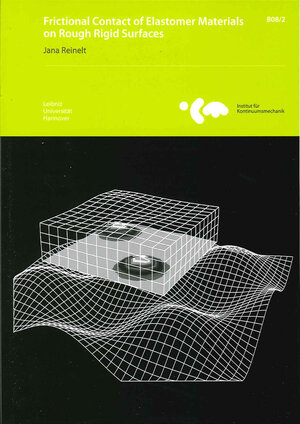 Buchcover Frictional contact of elastomer materials on rough rigid surfaces | Jana Reinelt | EAN 9783941302013 | ISBN 3-941302-01-9 | ISBN 978-3-941302-01-3