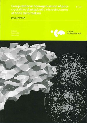Buchcover Computational homogenisation of polycrystalline elastoplastic microstructures at finite deformation | Eva Lehmann | EAN 9783941302075 | ISBN 3-941302-07-8 | ISBN 978-3-941302-07-5