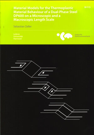 Buchcover Material models for the thermoplastic material behavior of a dual-phase steel DP600 on a microscopic and a macroscopic length scale | Sebastian Zeller | EAN 9783941302228 | ISBN 3-941302-22-1 | ISBN 978-3-941302-22-8