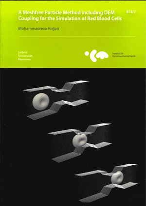 Buchcover A meshfree particle method including DEM coupling for the simulation of red blood cells | Mohammadreza Hojjati | EAN 9783941302266 | ISBN 3-941302-26-4 | ISBN 978-3-941302-26-6