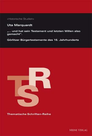 Buchcover „… und hat sein Testament und letzten Willen also gemacht“ | Uta Marquardt | EAN 9783941305991 | ISBN 3-941305-99-9 | ISBN 978-3-941305-99-1