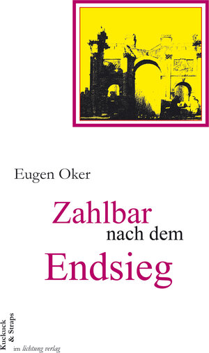 Buchcover Zahlbar nach dem Endsieg | Eugen Oker | EAN 9783941306004 | ISBN 3-941306-00-6 | ISBN 978-3-941306-00-4