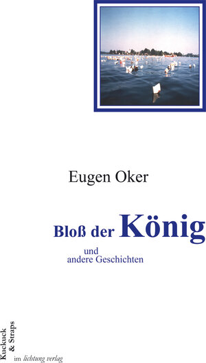 Buchcover Bloß der König und andere Geschichten | Eugen Oker | EAN 9783941306011 | ISBN 3-941306-01-4 | ISBN 978-3-941306-01-1